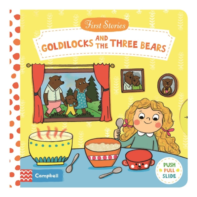 Goldilocks and the Three Bears : A Push, Pull, Slide Book